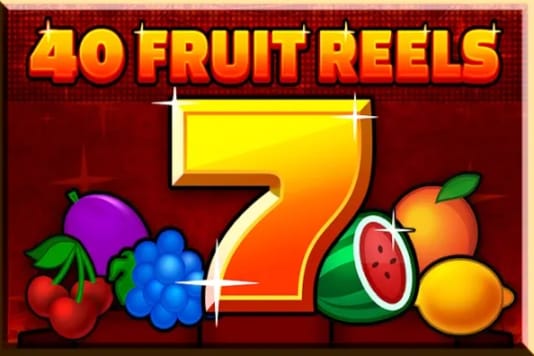 40 Fruit Reels